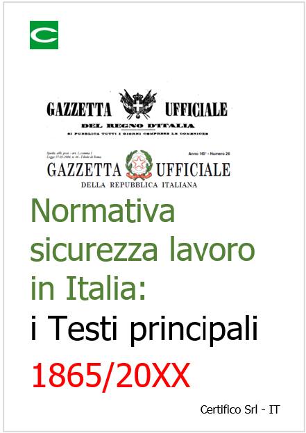 Normativa sicurezza lavoro in Italia Testi principali 1965 20XX Normativa sicurezza lavoro in Italia Testi principali 1965 20XX