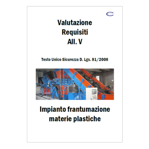 Valutazione requisiti All.V D.Lgs.81/2008 Impianto frantumazione materie plastiche