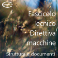 Fascicolo Tecnico Direttiva macchine