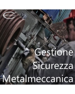 Certifico Gestione Sicurezza Metalmeccanica