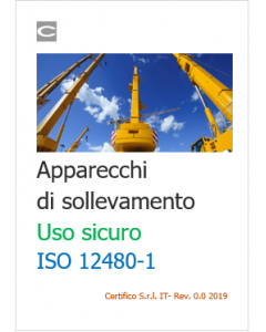 Apparecchi di sollevamento  Uso sicuro ISO 12480-1 - Certifico Srl