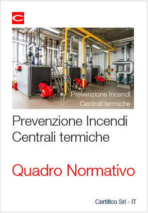 Quadro normativo Prevenzione Incendi centrali termiche Quadro normativo Prevenzione Incendi centrali termiche