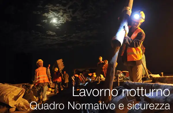 Lavoro notturno quadro normativo sicurezza Lavoro notturno quadro normativo sicurezza