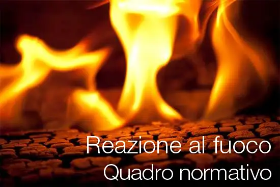 Reazione al fuoco quadro normativo Reazione al fuoco quadro normativo