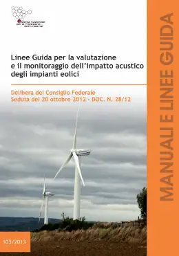 Linee guida Valutazione impatto acustico impianti eolici Linee guida Valutazione impatto acustico impianti eolici