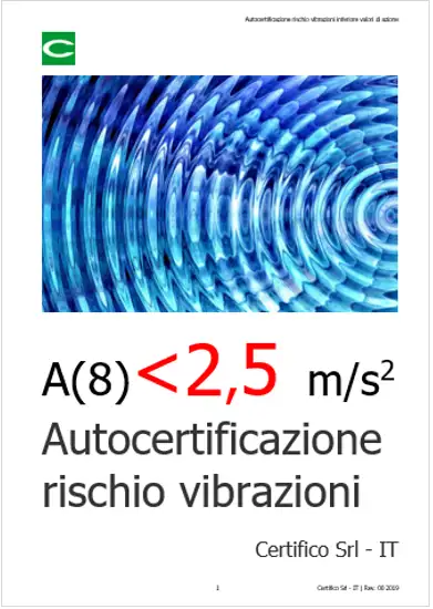 Autocertificazione rischio vibrazioni inferiori al limite di azione Autocertificazione rischio vibrazioni inferiori al limite di azione