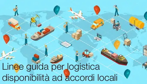 Linee guida per logistica e disponibilit ad accordi locali Linee guida per logistica e disponibilit ad accordi locali