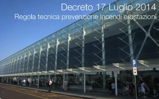 Regola tecnica di prevenzione incendi Aerostazione Regola tecnica di prevenzione incendi Aerostazione