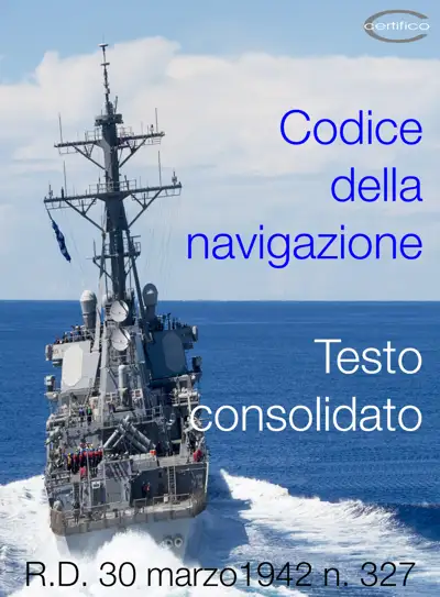 Codice della navigazione R D 30 marzo 1942 Codice della navigazione R D 30 marzo 1942