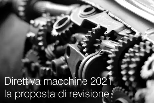 Direttiva macchine 2021   la proposta di revisione