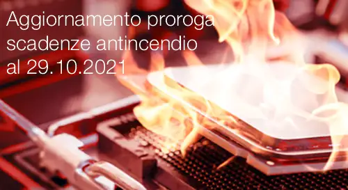 Aggiornamento proroga scadenze sicurezza antincendio al 29 10 2021 Aggiornamento proroga scadenze sicurezza antincendio al 29 10 2021