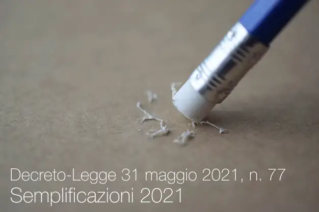 Decreto Legge 31 maggio 2021 n 77 Semplificazioni 2021 Decreto Legge 31 maggio 2021 n 77 Semplificazioni 2021