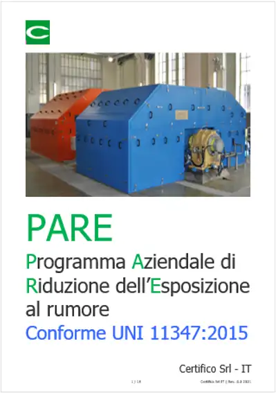 PARE Programma Aziendale di Riduzione dell Esposizione al rumore conforme UNI 11347 2015 PARE Programma Aziendale di Riduzione dell Esposizione al rumore conforme UNI 11347 2015