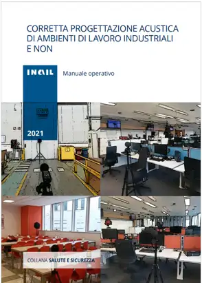 Corretta progettazione acustica di ambienti di lavoro industriali e non Corretta progettazione acustica di ambienti di lavoro industriali e non