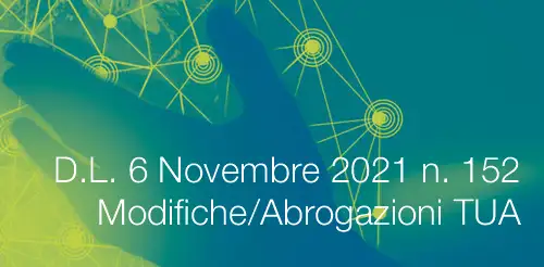 D L 6 Novembre 2021 n 152 Modifiche Abrogazioni TUA D L 6 Novembre 2021 n 152 Modifiche Abrogazioni TUA