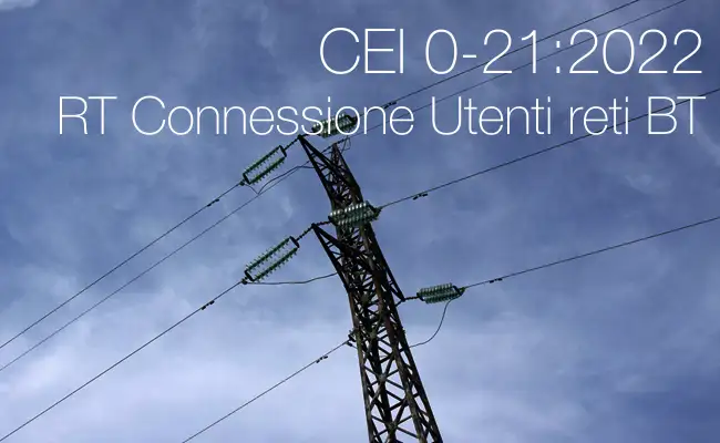 CEI 0 21 2022 RT connessione di Utenti attivi e passivi reti BT