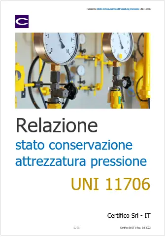 Relazione stato conservazione attrezzatura a pressione UNI 11706 Relazione stato conservazione attrezzatura a pressione UNI 11706