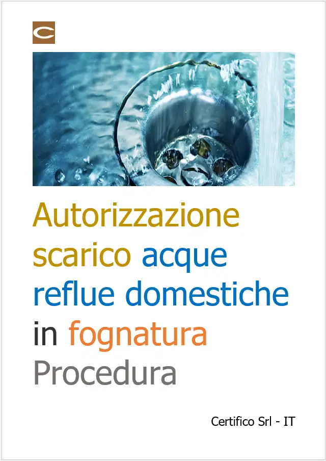 Autorizzazione scarico acque reflue domestiche in fognatura Autorizzazione scarico acque reflue domestiche in fognatura
