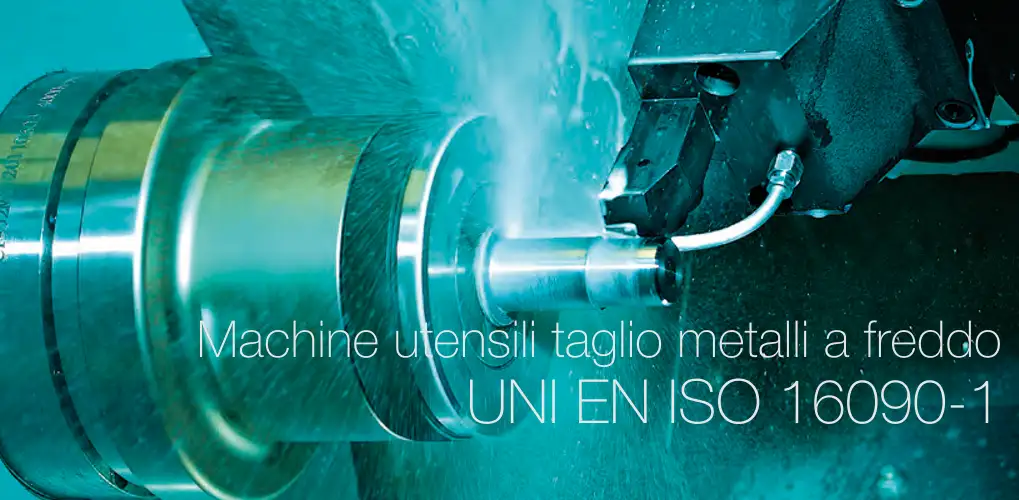 UNI EN ISO 16090 1 Machine utensili taglio metalli a freddo