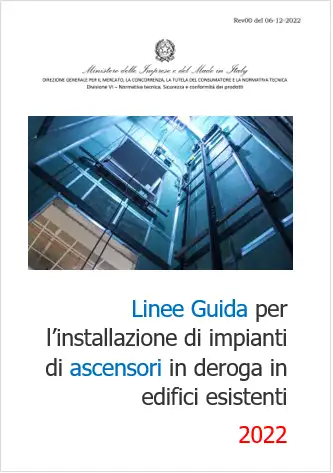 Linee Guida per l installazione di impianti di ascensori in deroga in edifici esistenti 2022 Linee Guida per l installazione di impianti di ascensori in deroga in edifici esistenti 2022