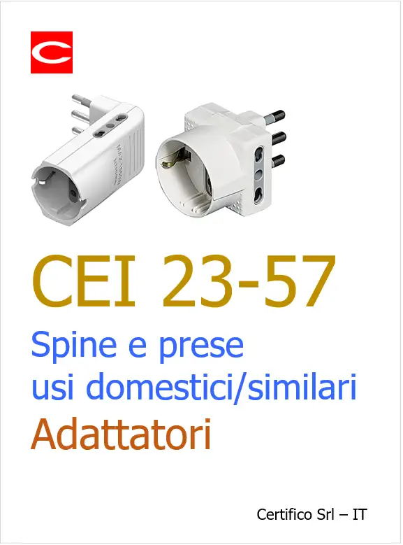CEI 23 57 Spine e prese per usi domestici e similari Adattatori CEI 23 57 Spine e prese per usi domestici e similari Adattatori