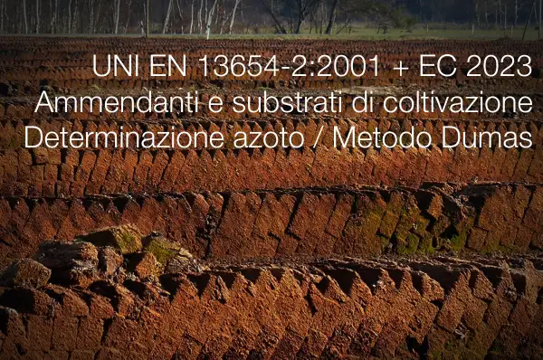 EN 13654 2 Ammendanti e substrati di coltivazione Determinazione dell azoto Metodo Dumas EN 13654 2 Ammendanti e substrati di coltivazione Determinazione dell azoto Metodo Dumas