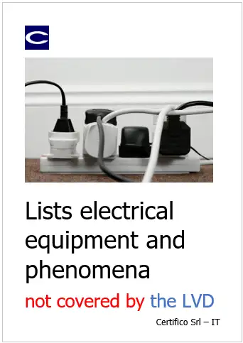 Lists electrical equipment and phenomena not covered by the LVD Lists electrical equipment and phenomena not covered by the LVD