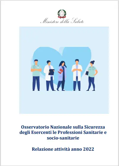 Relazione Osservatorio nazionale sulla sicurezza professioni sanitarie 2022 Relazione Osservatorio nazionale sulla sicurezza professioni sanitarie 2022