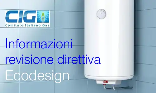 Informazioni revisione in corso della direttiva europea di ECODESIGN Informazioni revisione in corso della direttiva europea di ECODESIGN