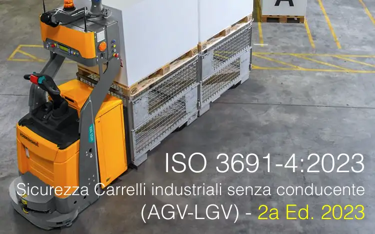 ISO 3691 4 2023   Sicurezza Carrelli industriali senza conducente  AGV LGV 