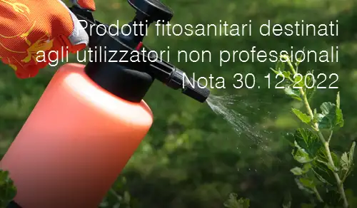 Prodotti fitosanitari destinati agli utilizzatori non professionali Nota 30 12 2022 Prodotti fitosanitari destinati agli utilizzatori non professionali Nota 30 12 2022