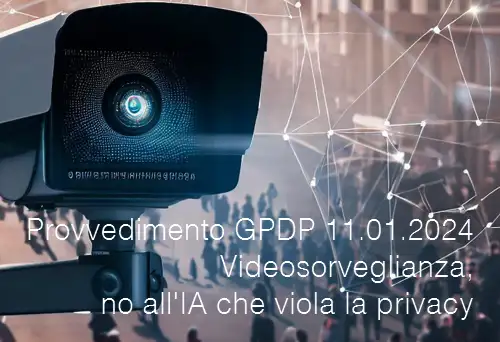 Provvedimento GPDP dell 11 gennaio 2024 Provvedimento GPDP dell 11 gennaio 2024