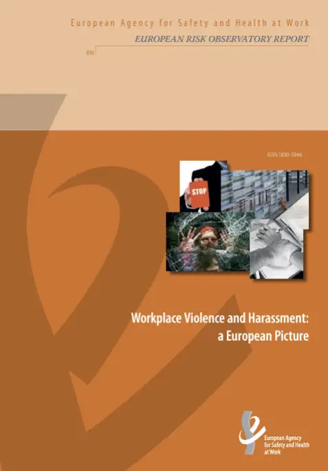 Workplace Violence and Harassment a European Picture EU OSHA 2011 Workplace Violence and Harassment a European Picture EU OSHA 2011