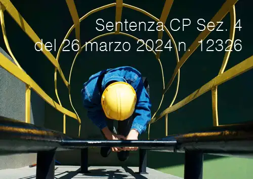 Cassazione Penale Sez  4 del 26 marzo 2024 n  12326