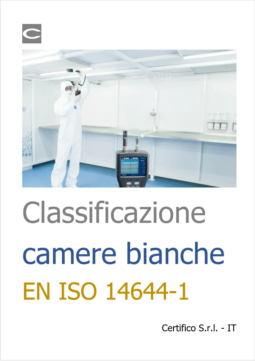 Classificazione Camere bianche ed ambienti controllati associati EN ISO 14644 1 Classificazione Camere bianche ed ambienti controllati associati EN ISO 14644 1