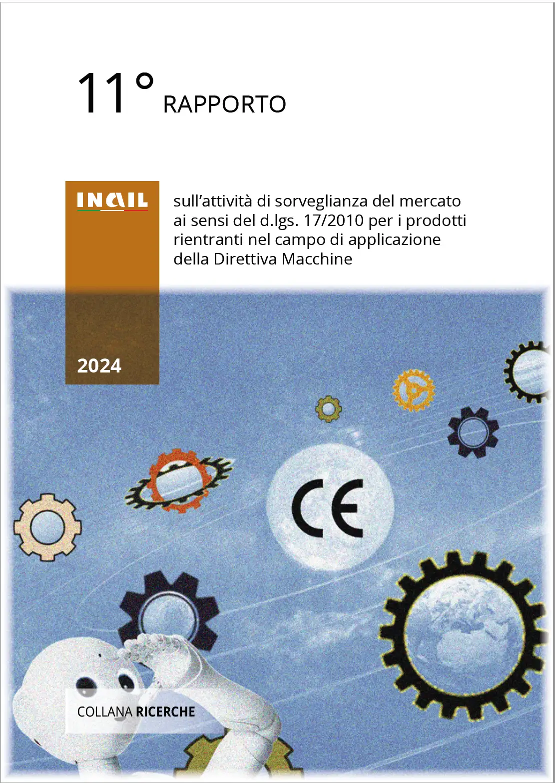 11 Rapporto sull attivit di sorveglianza del mercato Direttiva Macchine 11 Rapporto sull attivit di sorveglianza del mercato Direttiva Macchine