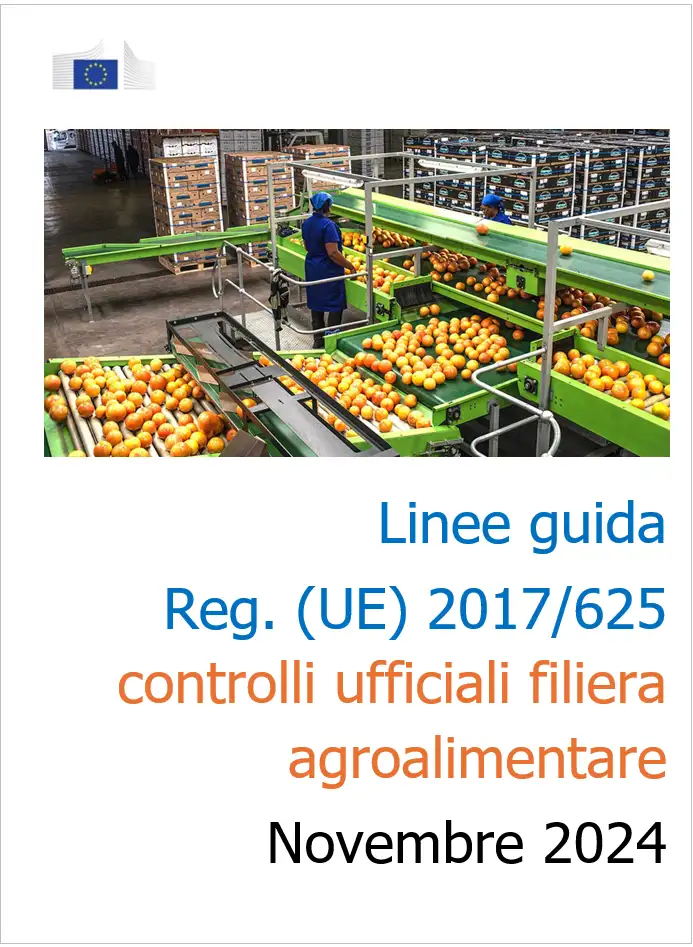 Linee guida regolamento UE 2017 625 controlli ufficiali filiera agroalimentare Novembre 2024 Linee guida regolamento UE 2017 625 controlli ufficiali filiera agroalimentare Novembre 2024