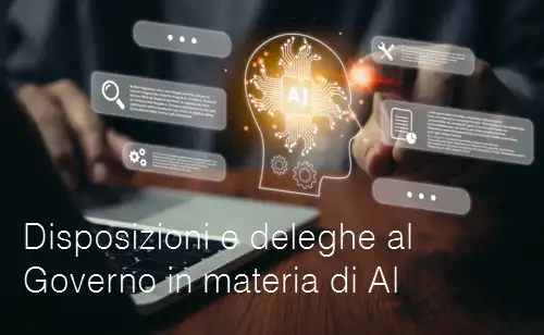 Disposizioni e deleghe al Governo in materia di intelligenza artificiale Disposizioni e deleghe al Governo in materia di intelligenza artificiale