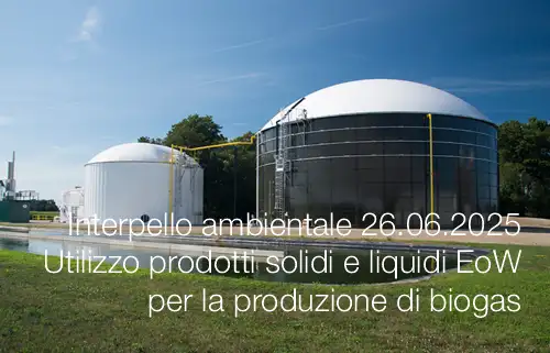 Interpello ambientale 26.06.2025 - Utilizzo prodotti solidi e liquidi EoW per la produzione di biogas