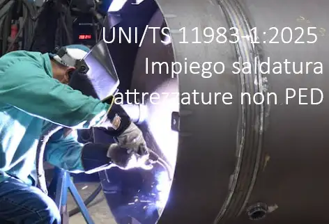 UNI TS 11983 1 2025 Saldatura Attrezzature non PED UNI TS 11983 1 2025 Saldatura Attrezzature non PED