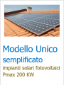 Modello Unico semplificato impianti solari fotovo taici Pmax 200 kW