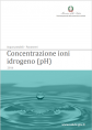Parametri indicatori qualit  nelle acque   Concentrazione ioni idrogeno Ph