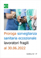 Proroga sorveglianza sanitaria eccezionale lavoratori fragili al 30 06 2022