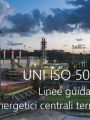 UNI ISO 50045 2022 Linee guida valutazione risparmi energetici centrali termoelettriche