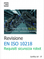 Revisione EN ISO 10218 Requisiti sicurezza robot