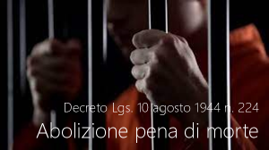 Decreto Legislativo Lupgotenenziale 10 agosto 1944 n  224 Abolizione pena di morte